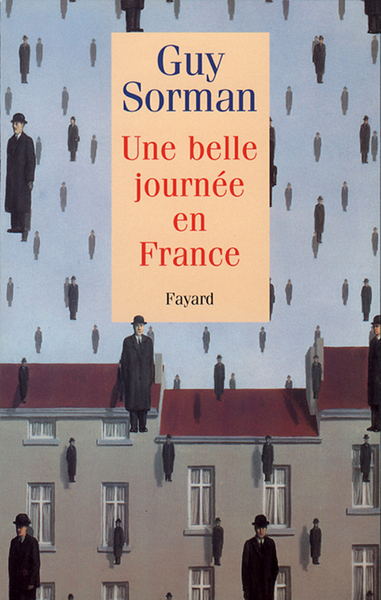 UNE BELLE JOURNEE EN France - Guy Sorman