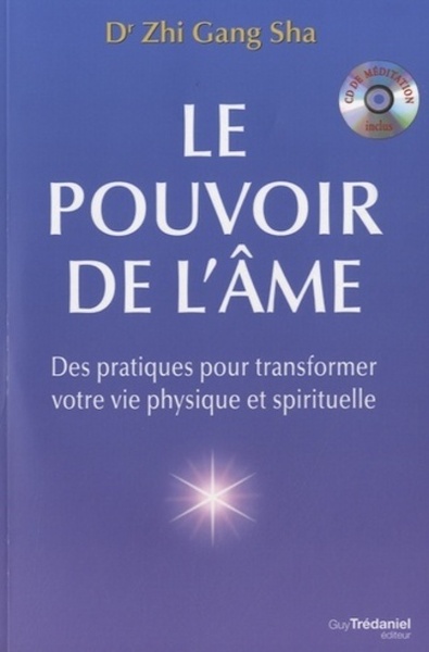 Le pouvoir de l'âme + CD - Des pratiques pour transformer votre vie physique et spirituelle