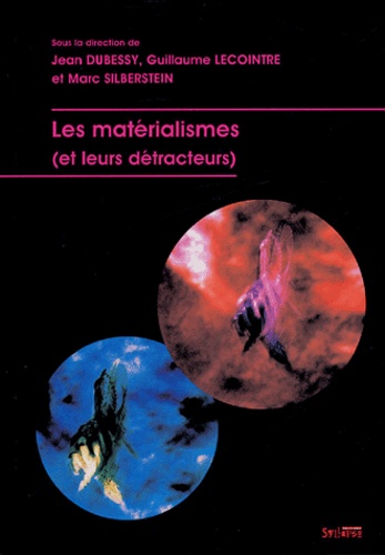 Les matérialismes et leurs détracteurs