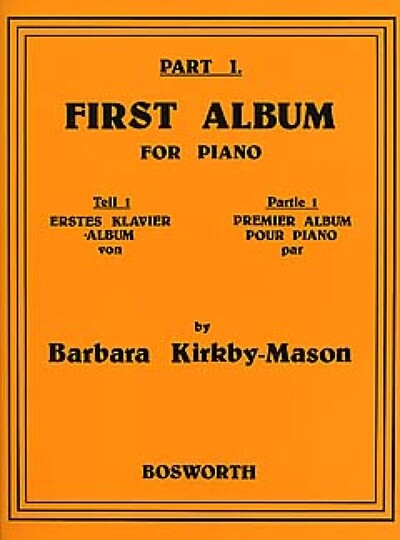 Barbara Kirkby-Mason : First Album For Piano - Part 1 Piano