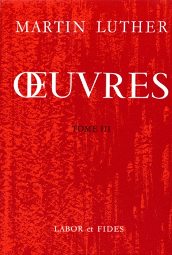 Oeuvres  - Volume 3 - Luther M