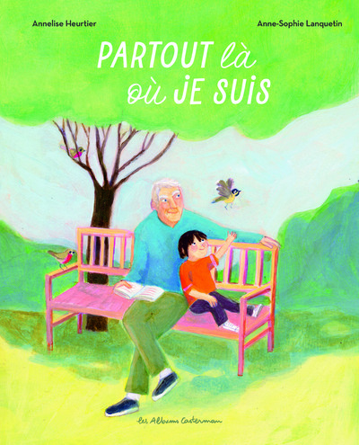 Partout là où je suis - Annelise Heurtier