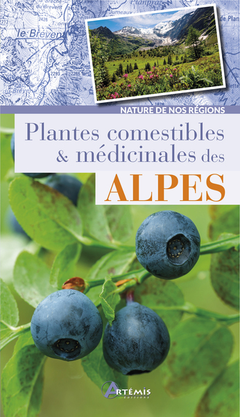 Plantes comestibles & médicinales des Alpes - Collectif