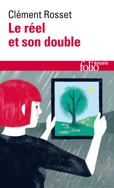 Le réel et son double / essai sur l'illusion