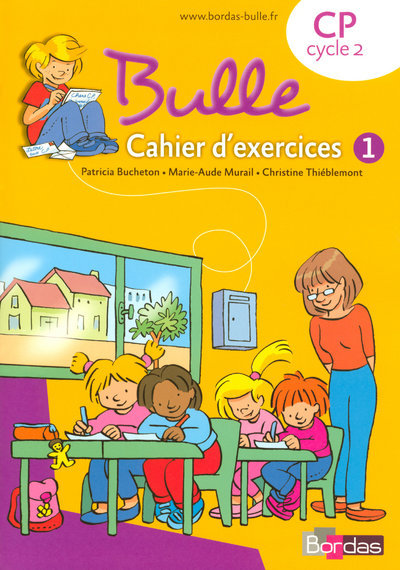 Bulle Méthode de lecture CP 2008 Cahier d'exercices n 1 - Marie-Aude Murail