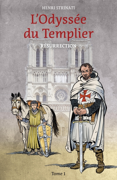 L'Odyssée du Templier Volume 1