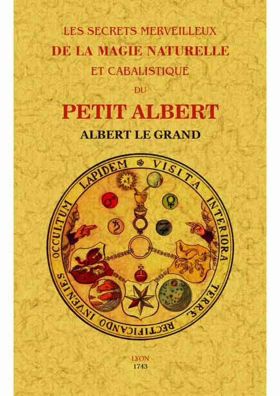 Les Secrets Merveilleux De La Magie Naturelle Et Cabalistique Du Petit Albert