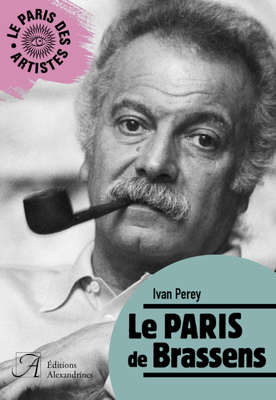 Le Paris de Brassens - ivan PEREY