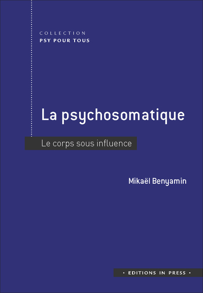 La Psychosomatique, Le Corps Sous Influence