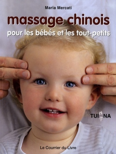 Massage chinois pour les bébés et les tout-petits - Maria Mercati