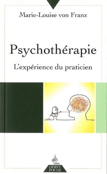 Psychothérapie - L'expérience du praticien - MARIE-LOUISE VON FRANZ