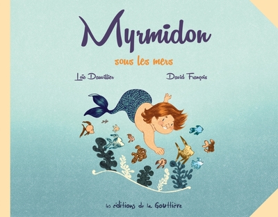 Myrmidon - Myrmidon sous les mers - Dauvillier, Loïc