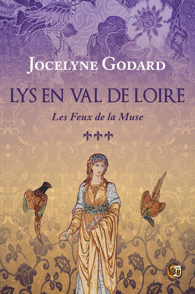 Lys en Val de Loire 3 Volume 3 - Jocelyne Godard