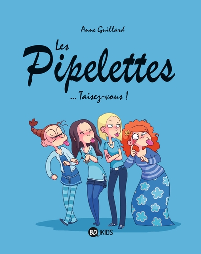 Les pipelettes Volume 1 - Anne Guillard