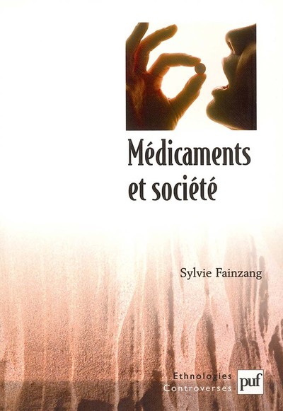 Medicaments Et Societe - Le Patient, Le Medecin Et L'Ordonnance - Sylvie Fainzang