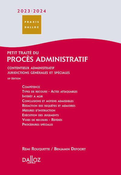 Petit traité du procès administratif 2023/24 - Contentieux administratif, juridictions générales et spéciales - BENJAMIN DEFOORT