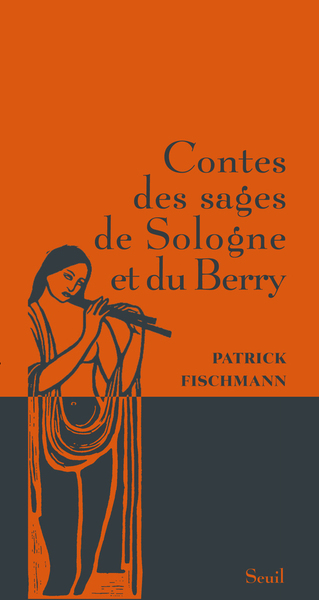 Contes des sages de Sologne et du Berry