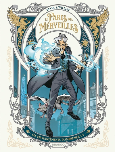 Le Paris des Merveilles Volume 1 - Pierre Pevel, Etienne Willem