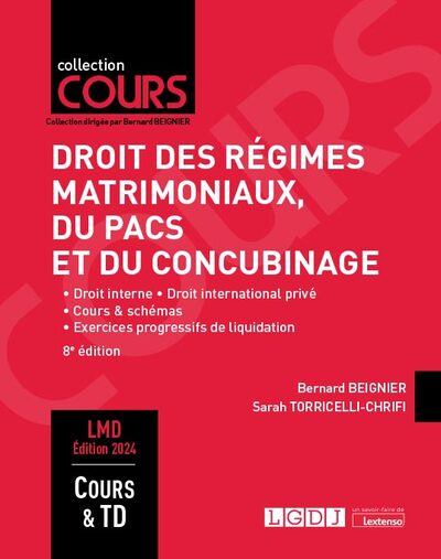 Droit Des Régimes Matrimoniaux, Du Pacs Et Du Concubinage, Droit Interne, Droit International Privé, Cours Et Schémas, Exercices Progressifs De Liquidation