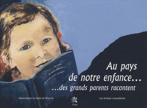 Au pays de notre enfance - des grands-parents racontent