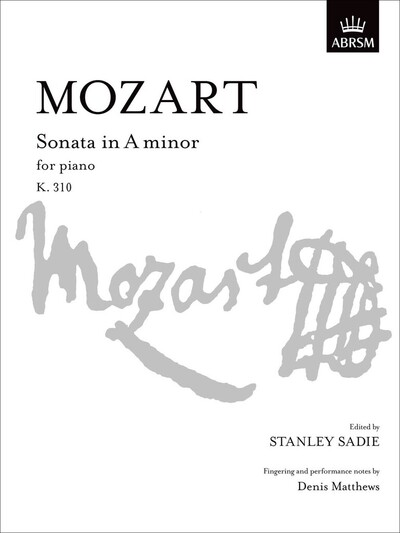 Wolfgang Amadeus Mozart : Sonata In A Minor K.310 - Piano - Edite Par Stanley Sadie