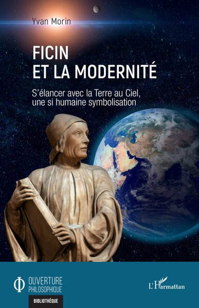 Ficin et la modernité - Yvan Morin