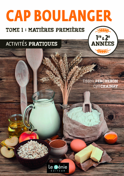 Activités pratiques CAP boulanger 1re & 2e années - Volume 1