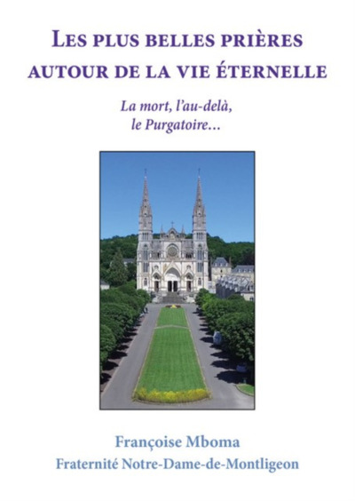 Les plus belles prières autour de la vie éternelle - Françoise Mboma