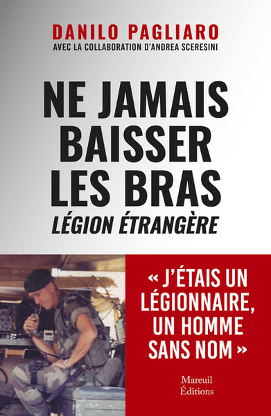 Ne jamais baisser les bras - Légion étrangère