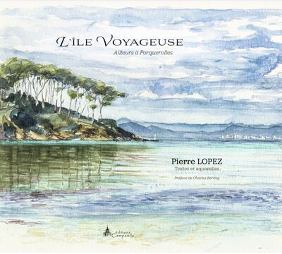 L’île voyageuse - Pierre Lopez, Pierre Lopez