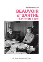 Beauvoir et Sartre - Écrire côte à côte