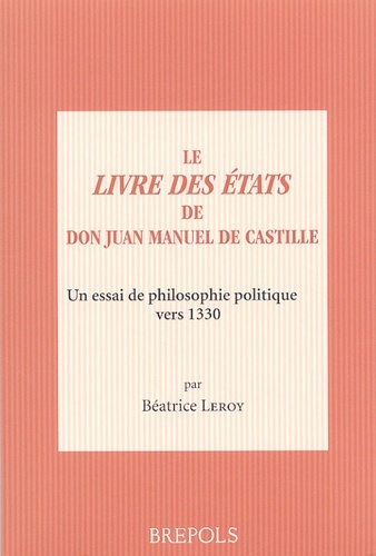 Le "Livre des États" de don Juan Manuel de Castille - Jean Manuel