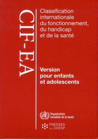 Classification internationale du fonctionnement, du handicap et de la santé, CIF-EA - Oms