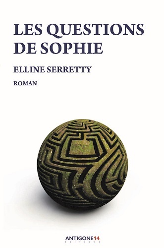 Les questions de Sophie - roman - Serrety, Elline