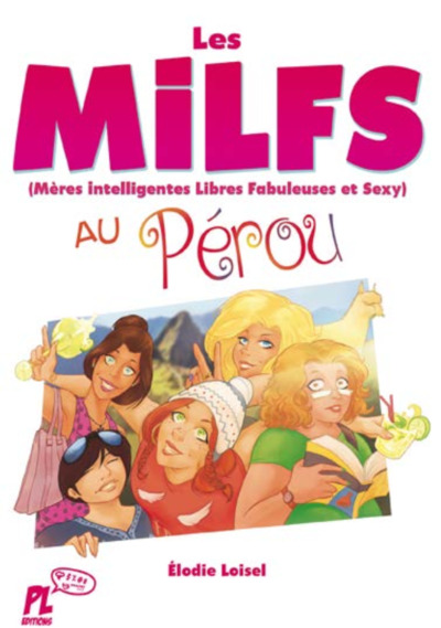 1 - Les MILFS au Pérou