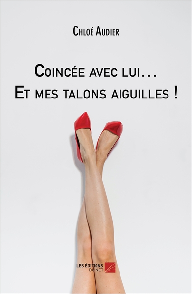 Coincée avec lui... Et mes talons aiguilles !