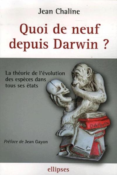 Quoi de neuf depuis Darwin ? La théorie de l'évolution des espèces dans tous ses états