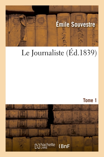 Le Journaliste. Volume 1