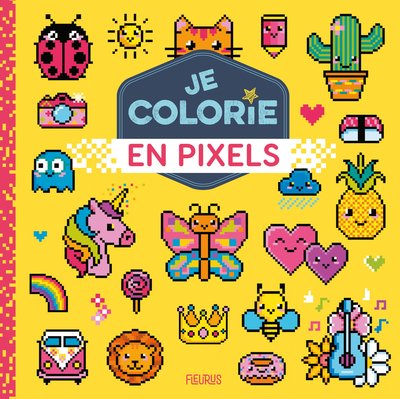 Je colorie en pixels - Carotte Et Compagnie