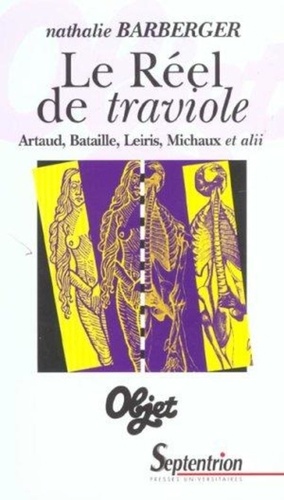 Le Réel de traviole. Artaud, Bataille, Leiris, Michaux et alii