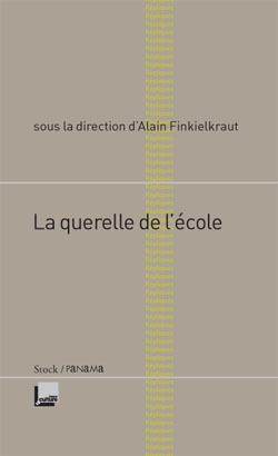 La Querelle De L'École - Alain Finkielkraut