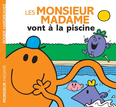 Les Monsieur Madame vont à la piscine - Hargreaves, Roger