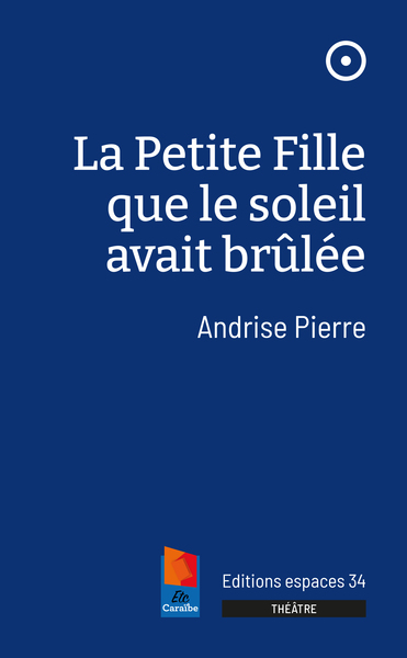 La Petite Fille Que Le Soleil Avait Brûlée