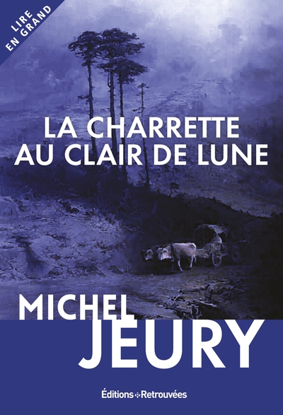 La charrette au clair de lune - Michel Jeury