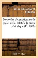 Nouvelles observations sur le projet de loi relatif à la presse périodique