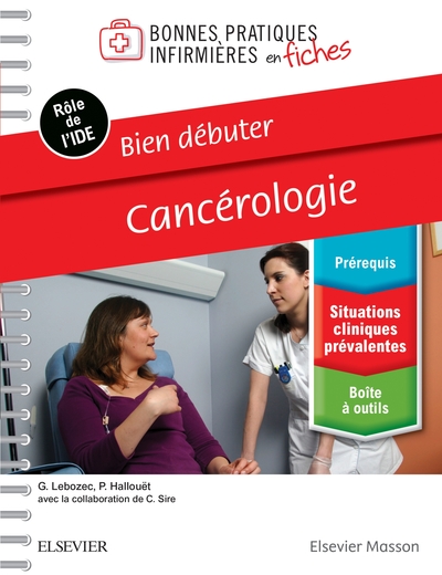 Bien Débuter - Cancérologie, Bonnes Prat Inf En Fiches