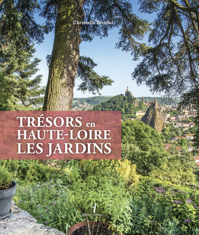 Trésors en Haute-Loire, les jardins.