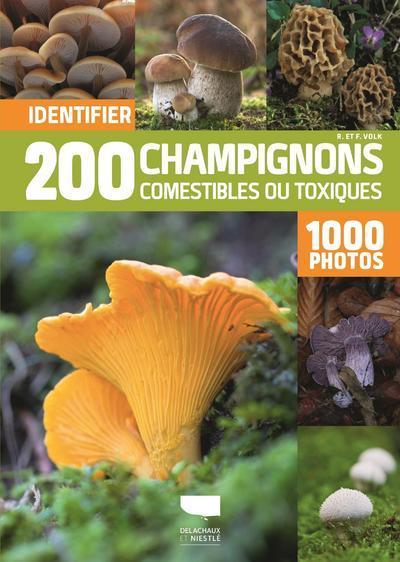 Identifier 200 Champignons Comestibles Ou Toxiques, 1000 Photos