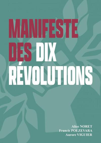 Manifeste des dix révolutions - F. Poézévara, A. Nor