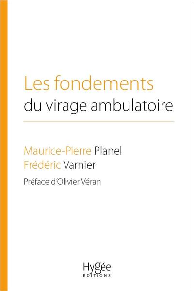 Les Fondements Du Virage Ambulatoire